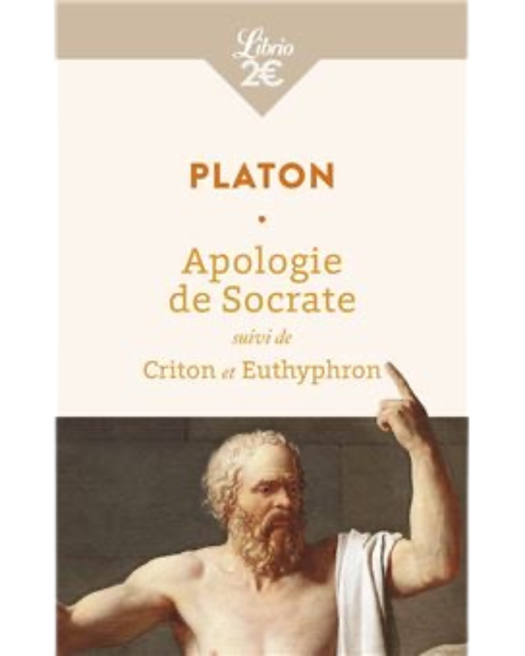 Apologie de Socrate
Suivi de Criton et Euthyphron